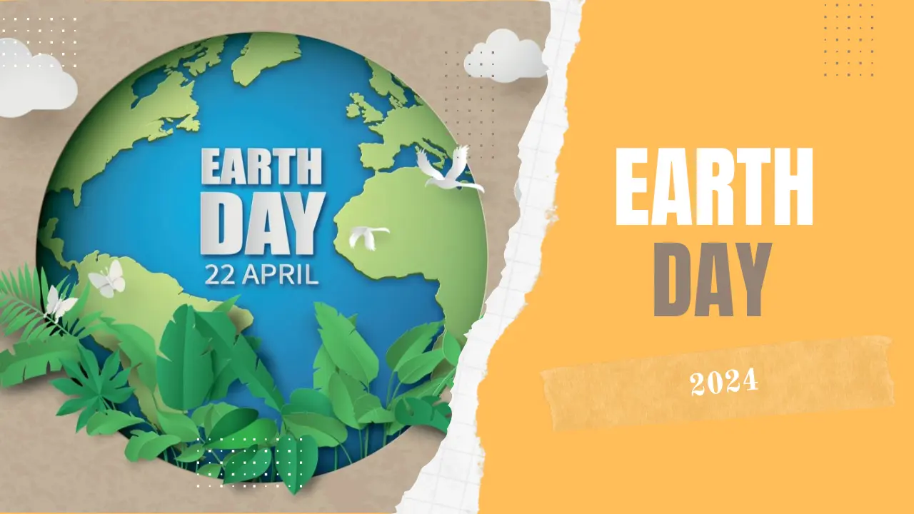 2024 World Earth Day Theme And Know The History